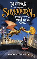 Télécharger le livre :  Nevermoor - Tome 04 Partie 1 : Silverborn