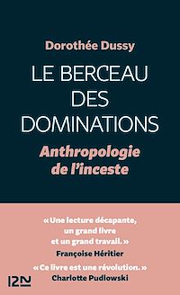 Téléchargez le livre :  Le Berceau des dominations - Anthropologie de l'inceste - Anthropologie de l'inceste. Vol.1