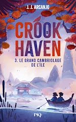 Télécharger le livre :  Crookhaven - tome 03 - Le grand cambriolage de l'île - middle grade - école de voleurs