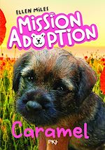 Download this eBook Mission Adoption - Tome 05 : Caramel