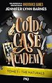 Télécharger le livre :  Cold Case Academy -Tome 1 : The Naturals
