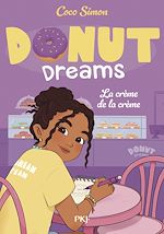Télécharger le livre :  Donut Dreams - Tome 04 : La crème de la crème