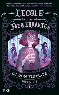 Téléchargez le livre :  L'école des faes errantes - Tome 1 : Le don funeste