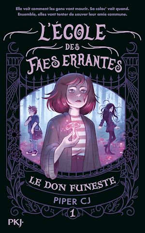 Téléchargez le livre :  L'école des faes errantes - Tome 1 : Le don funeste