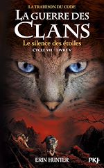 Télécharger le livre :  La Guerre des clans, Cycle VII - Tome 5 : le silence des étoiles