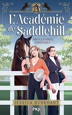 Télécharger le livre :  L'Académie de Saddlehill - tome 01 : Meilleures ennemies