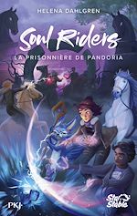 Télécharger le livre :  Soul Riders, Cycle II - tome 02 : La prisonnière de Pandoria
