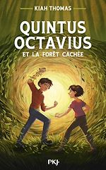 Télécharger le livre :  Quintus Octavius et la forêt cachée - Tome 2