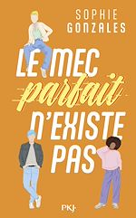 Télécharger le livre :  Le Mec parfait n'existe pas
