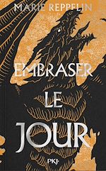 Télécharger le livre :  Affronter la nuit - Tome 2 : Embraser le jour