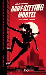 Télécharger le livre :  Baby-sitting mortel - Tome 01 : Assassin's guide