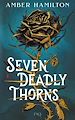Télécharger le livre :  Seven Deadly Thorns (version française)