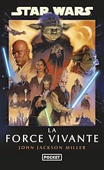 Télécharger le livre :  Star Wars : La Force Vivante
