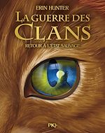 Télécharger le livre :  Guerre des clans Collector - Cycle I Tome 01 - Retour à l'état sauvage