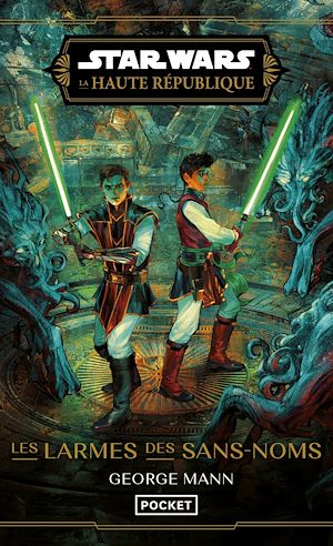 Téléchargez le livre :  Star Wars - La Haute République YA Phase III Tome 2 : Les Larmes des Sans-noms