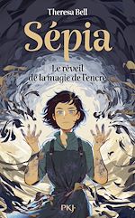 Télécharger le livre :  Sepia (trilogie). Tome 1 : Sépia et le réveil de la magie de l'encre