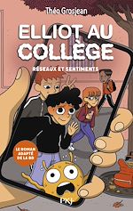 Télécharger le livre :  Elliot au collège - Tome 02 : Réseaux et sentiments