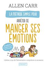 Télécharger le livre :  La méthode simple pour arrêter de manger ses émotions