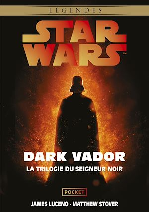 Téléchargez le livre :  Star Wars - Dark Vador : La Trilogie du Seigneur Noir Intégrale
