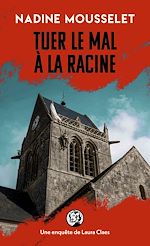 Télécharger le livre :  Tuer le mal à la racine