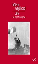 Télécharger le livre :  Alex ou le porte-drapeau
