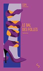 Télécharger le livre :  Le bal des folles
