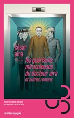 Télécharger le livre :  Les guérisons miraculeuses du docteur Aira – et autres romans