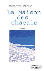 Télécharger le livre :  La Maison des chacals