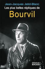 Télécharger le livre :  Les plus belles répliques de Bourvil