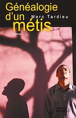 Télécharger le livre :  Généalogie d'un métis