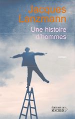 Télécharger le livre :  Une histoires d'hommes