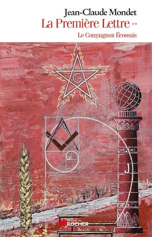 LA PREMIERE LETTRE, TOME 2 - LE COMPAGNON ECOSSAIS
