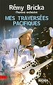 Télécharger le livre :  Mes traversées pacifiques
