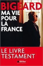 Télécharger le livre :  Ma vie pour la France
