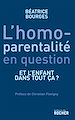 Télécharger le livre :  L'homoparentalité en question