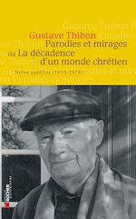 Télécharger le livre :  Parodies et mirages ou la décadence d'un monde chrétien