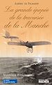 Télécharger le livre :  La Grande Epopée de la traversée de la Manche