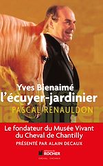 Télécharger le livre :  Yves Bienaimé l'écuyer-jardinier