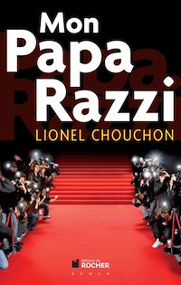 Téléchargez le livre :  Mon Papa Razzi