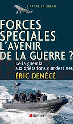 Télécharger le livre :  Forces spéciales, l'avenir de la guerre ?