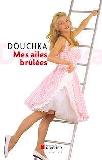 Téléchargez le livre :  Mes ailes brulées