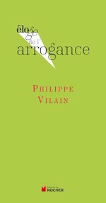 Télécharger le livre :  Eloge de l'arrogance