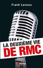 Télécharger le livre :  La deuxième vie de RMC