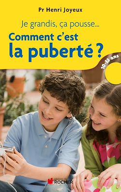 Télécharger le livre :  Je grandis, ça pousse... Comment c'est la puberté ?