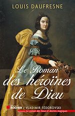 Télécharger le livre :  Le roman des héroïnes de Dieu