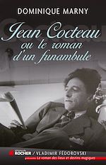 Télécharger le livre :  Jean Cocteau, le roman d'un funambule
