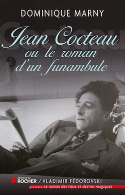 Télécharger le livre :  Jean Cocteau, le roman d'un funambule