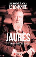 Télécharger le livre :  Le Roman de Jaurès