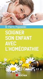 Télécharger le livre :  Soigner son enfant avec l'homéopathie