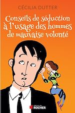 Télécharger le livre :  Conseils de séduction à l'usage des hommes de mauvaise volonté